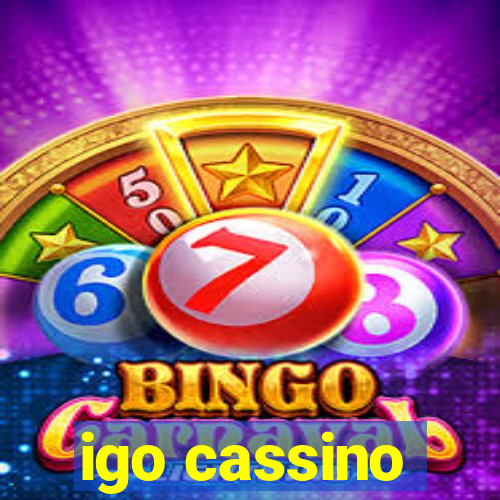 igo cassino